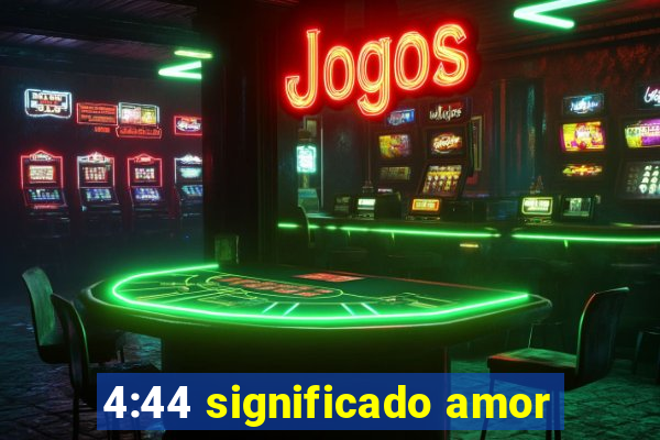 4:44 significado amor